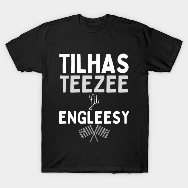 Tilhas Teezee fil' Engleesy T-Shirt by Fish Fish Designs